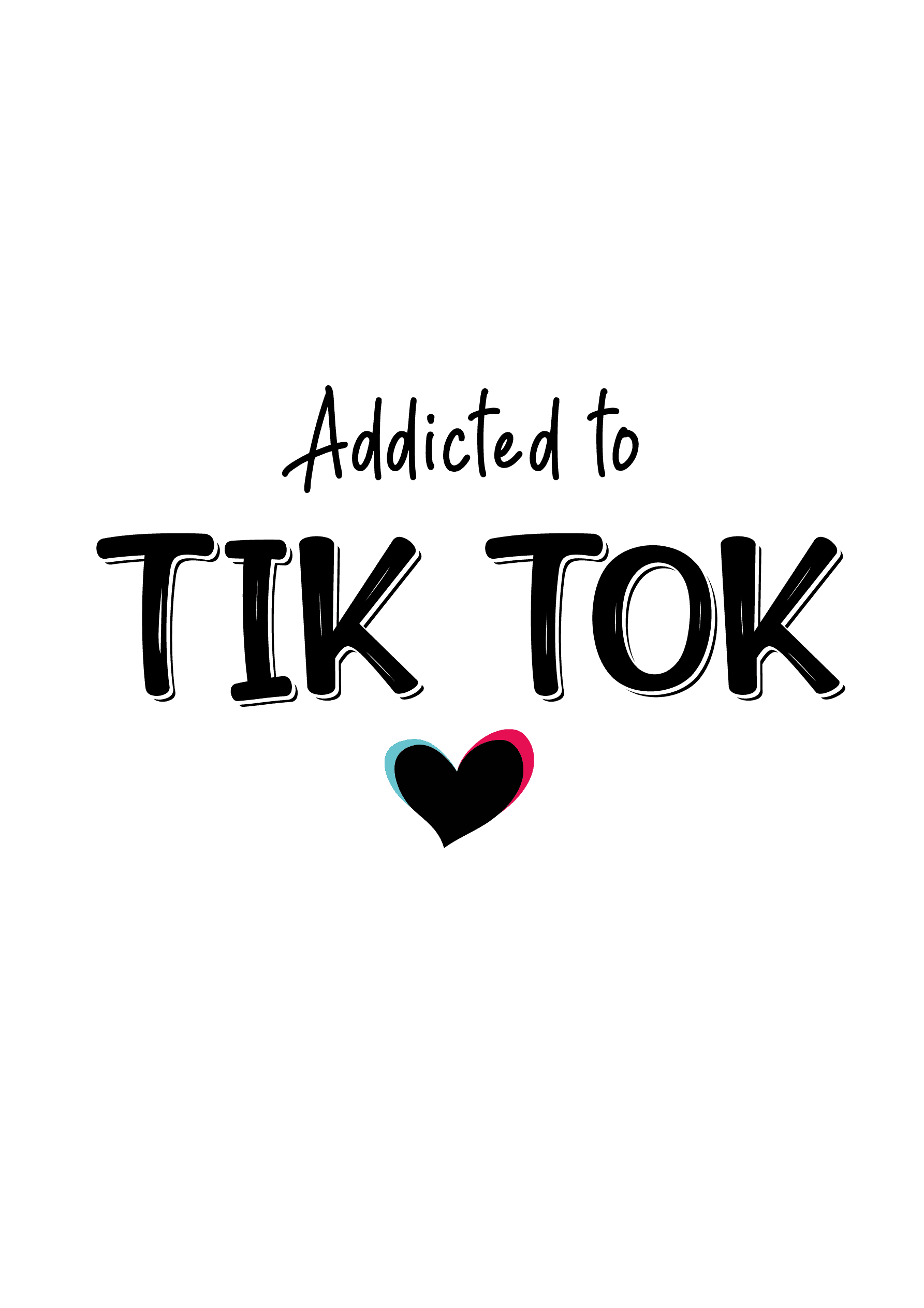 ADDICTED TO TIKTOK black