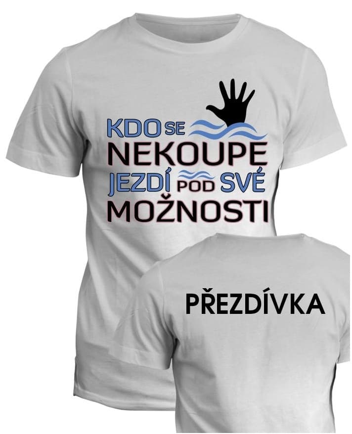 Vodácké tričko Kdo se nekoupe, jezdí pod své možnosti
