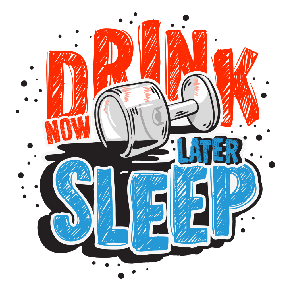 DRINK NOW LATER SLEEP pro svetle (1)