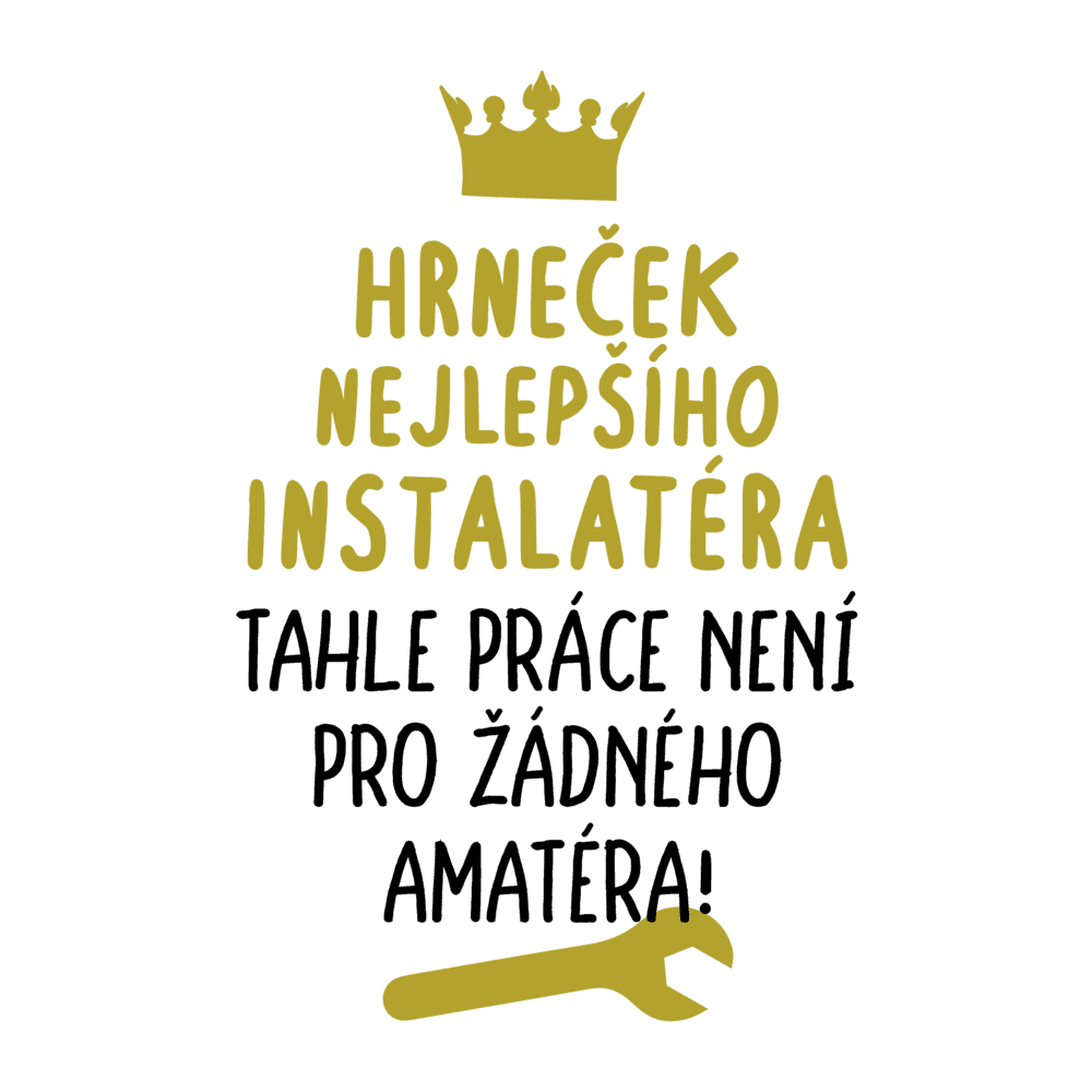 hrnecek nejlepsiho instalatera