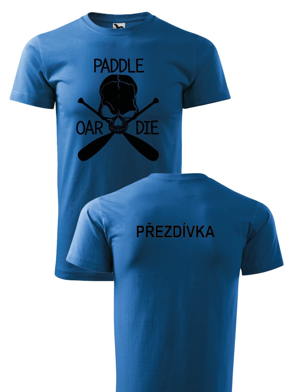 Vodácké tričko Paddle Oar Die