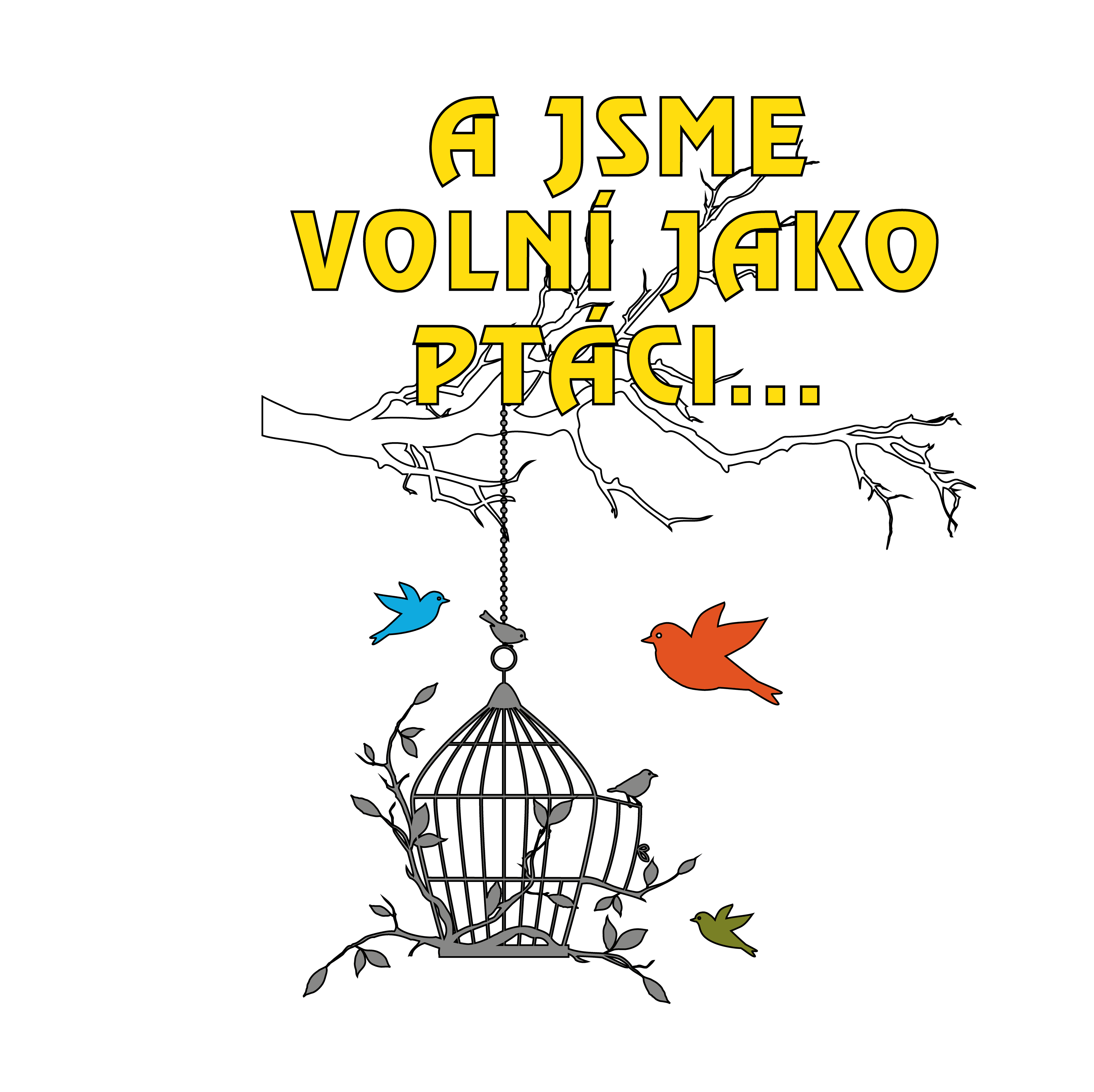 Školní tričko A jsme volní jako ptáci...