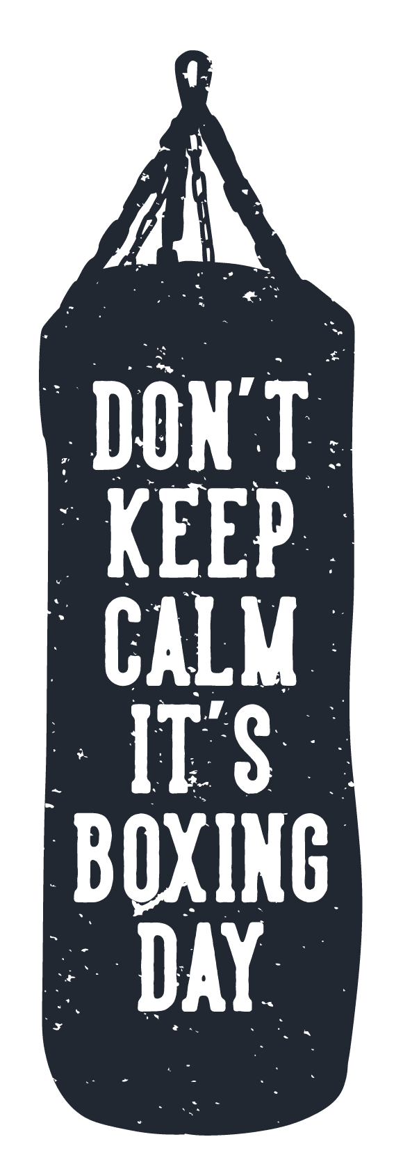 Dont keep calm its boxing day pro svetle