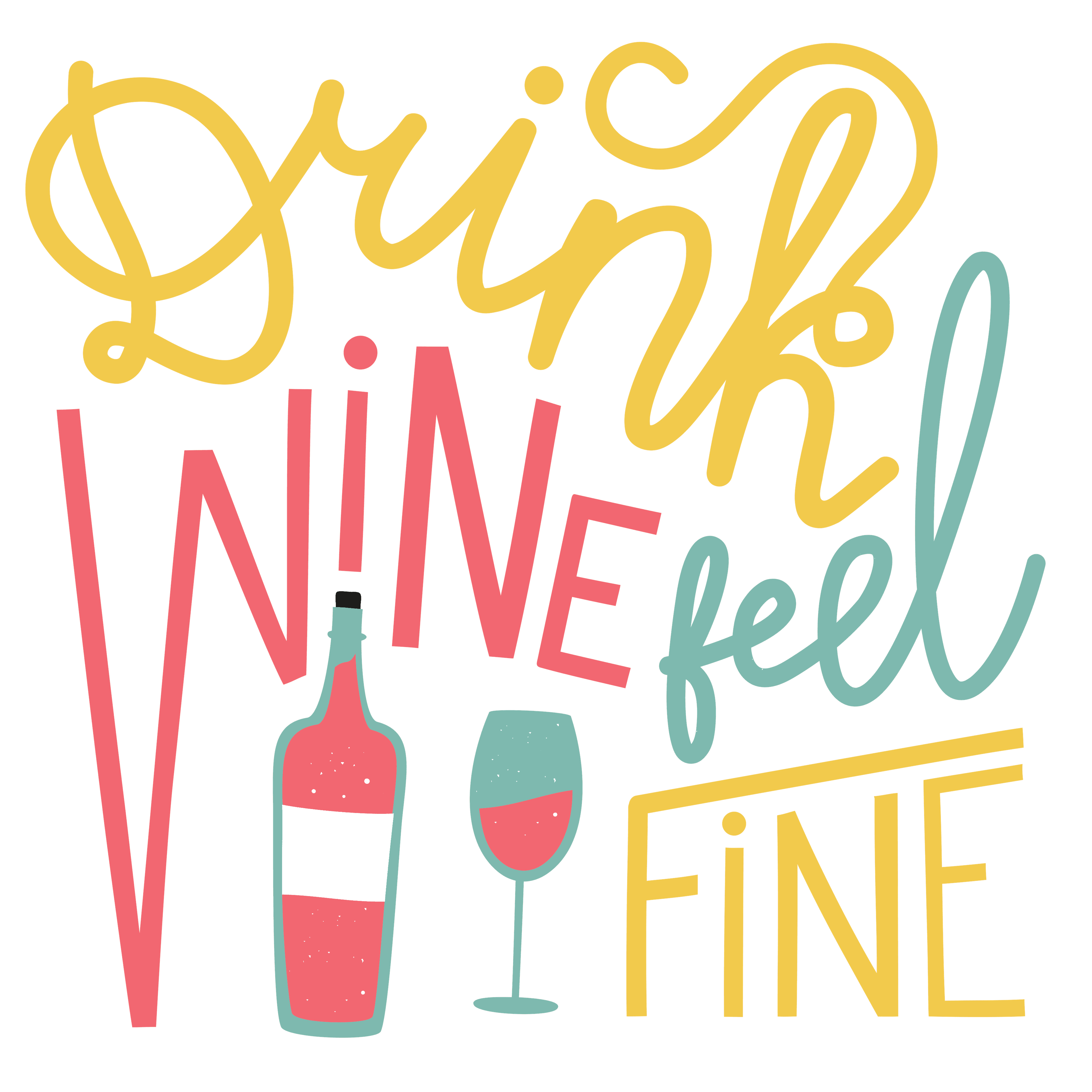 Drink wine feel finemin
